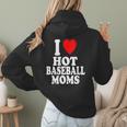 I Heart Love Hot Baseball Moms MILF Cougar Older Woman Women Hoodie Back Print