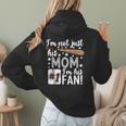I'm Not Just His Mom I'm His 1 Fan Baseball Mom Women Hoodie Back Print