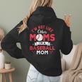 I'm Not Like Other Moms Im A Baseball Mom Mother's Day Women Hoodie Back Print I'm Not Like Other Moms Im A Baseball Mom Mother's Day Women Hoodie Back Print