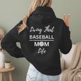 Living That Baseball Mom Life Women Hoodie Back Print