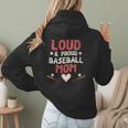 Loud Proud Baseball Mom Women Hoodie Back Print