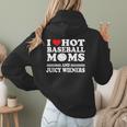 I Love Hot Baseball Mom Wieners Women Hoodie Back Print