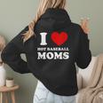 I Love Hot Baseball Moms I Heart Baseball Moms Women Hoodie Back Print I Love Hot Baseball Moms I Heart Baseball Moms Women Hoodie Back Print