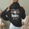 Proud Mom Of a 2024 Senior Class Of 2024 Baseball Mom Women Hoodie Back Print Proud Mom Of a 2024 Senior Class Of 2024 Baseball Mom Women Hoodie Back Print