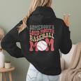 Somebody's Loudmouth Baseball Mom Baseball Women Hoodie Back Print