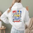 Ball Mom Proud Volleyball Baseball Mom Women Hoodie Back Print Ball Mom Proud Volleyball Baseball Mom Women Hoodie Back Print