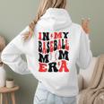In My Baseball Mom Era Groovy Mom Women Hoodie Back Print In My Baseball Mom Era Groovy Mom Women Hoodie Back Print