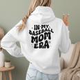 In My Baseball Mom Era Groovy Women Hoodie Back Print In My Baseball Mom Era Groovy Women Hoodie Back Print