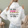 In My Baseball Mom Era Baseball Mom Mother Women Hoodie Back Print
