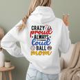 Crazy Proud Always Loud Ball Mom Volleyball Baseball Mom Women Hoodie Back Print Crazy Proud Always Loud Ball Mom Volleyball Baseball Mom Women Hoodie Back Print