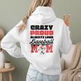 Crazy Proud Always Loud Baseball Mom Saying Women Hoodie Back Print Crazy Proud Always Loud Baseball Mom Saying Women Hoodie Back Print