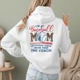 I’m A Baseball Mom Of Course I Know More Than The Coach Women Hoodie Back Print