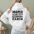 Moms Against Baseball Pants Baseball Mom Cool Women Hoodie Back Print