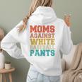 Moms Against Baseball Pants Baseball Mom Mother Women Hoodie Back Print