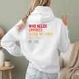 Who Needs Umpires When We Have Baseball Moms Vintage Women Hoodie Back Print Who Needs Umpires When We Have Baseball Moms Vintage Women Hoodie Back Print