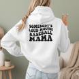 Somebody's Loud Mouth Baseball Mama Baseball Mom Women Hoodie Back Print