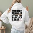 Weekend Forecast My Son Has Practice Baseball Mom Women Hoodie Back Print Weekend Forecast My Son Has Practice Baseball Mom Women Hoodie Back Print
