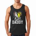 Ball Daddy Softball Baseball Dad Fathers Day Men Tank Top Ball Daddy Softball Baseball Dad Fathers Day Men Tank Top