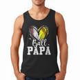 Ball Papa Softball Baseball Dad Fathers Day Men Tank Top