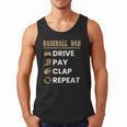 Baseball Dad Drive Pay Clap Repeat Father's Day Men Tank Top Baseball Dad Drive Pay Clap Repeat Father's Day Men Tank Top