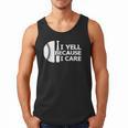 Baseball Fan I Yell Because I Care Baseball Dads Men Tank Top