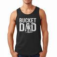 Bucket Dad Softball Dad Baseball Dad Coach Bucket Men Tank Top Bucket Dad Softball Dad Baseball Dad Coach Bucket Men Tank Top
