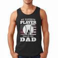 My Favorite Player Calls Me Dad Cool Baseball Dad Tee Men Tank Top My Favorite Player Calls Me Dad Cool Baseball Dad Tee Men Tank Top