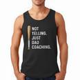 Not Yelling Just Dad Coaching Baseball Dad Coach Kid Boy Son Men Tank Top Not Yelling Just Dad Coaching Baseball Dad Coach Kid Boy Son Men Tank Top