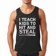 I Teach Kids To Hit And Steal Baseball Coach Sport Lover Men Men Tank Top