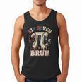 Women's Six Seven 67 Bruh 6 7 Happy Pi Day Baseball Be Irrational Men Tank Top Women's Six Seven 67 Bruh 6 7 Happy Pi Day Baseball Be Irrational Men Tank Top