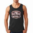 Women's Never Underestimate An Old Man Who Plays Baseball Men Tank Top Women's Never Underestimate An Old Man Who Plays Baseball Men Tank Top