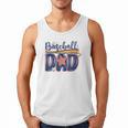 Baseball Dad Game Day Fathers Day Men Tank Top Baseball Dad Game Day Fathers Day Men Tank Top