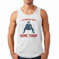 I'm Working From Home Today Baseball Lover Men Women Men Tank Top