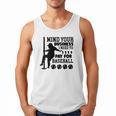 Mind Your Business i Need Money To Pay For Baseball Dad Men Tank Top Mind Your Business i Need Money To Pay For Baseball Dad Men Tank Top