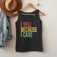 Retro Baseball Fan Humor I Yell Because I Care Baseball Dads Men Tank Top