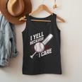 I Yell Because I Care Baseball Dads Baseball Fan Humor Men Tank Top I Yell Because I Care Baseball Dads Baseball Fan Humor Men Tank Top