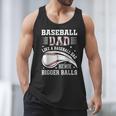 Baseball Dad Like A Baseball Dad But With Bigger Balls Men Tank Top