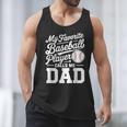 Baseball Dad My Favorite Baseball Player Calls Me Dad Men Tank Top Baseball Dad My Favorite Baseball Player Calls Me Dad Men Tank Top