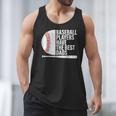 Baseball Dad Baseball Players Have The Best Dads Father Men Tank Top