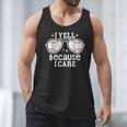 Baseball Dad I Yell Because I Care Baseball Dads Men Tank Top