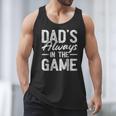 Dad Baseball For Men Baseball Dad's Always In The Game Men Tank Top