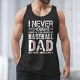 I Never Dreamed I'd Grow Up To Be a Super Sexy Baseball Dads Men Tank Top I Never Dreamed I'd Grow Up To Be a Super Sexy Baseball Dads Men Tank Top