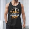 My Favorite T-Ball Player Calls Me Dad – Baseball Dad Men Tank Top My Favorite T-Ball Player Calls Me Dad – Baseball Dad Men Tank Top
