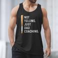 Not Yelling Just Dad Coaching Baseball Dad Coach Kid Boy Son Men Tank Top Not Yelling Just Dad Coaching Baseball Dad Coach Kid Boy Son Men Tank Top