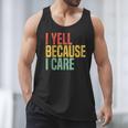Retro Baseball Fan Humor I Yell Because I Care Baseball Dads Men Tank Top