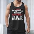 I Have Two Title Dad And a Baseball Dad And I Rock Them Both Men Tank Top I Have Two Title Dad And a Baseball Dad And I Rock Them Both Men Tank Top