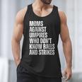 Women's Moms Against Umpires Parents Mom Baseball Sarcastic Men Tank Top Women's Moms Against Umpires Parents Mom Baseball Sarcastic Men Tank Top