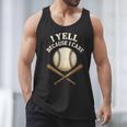 I Yell Because I Care Baseball Dad Coach Men Tank Top I Yell Because I Care Baseball Dad Coach Men Tank Top