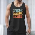 I Yell Because I Care Baseball Dad Men Tank Top I Yell Because I Care Baseball Dad Men Tank Top