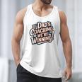 If Dad’s Coaching We’Re Winning Baseball Dad Family Men Tank Top